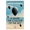 A Mask the Colour of the Sky