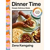Dinner Time : Deeply Delicious Meals in 15, 30, 45 and 60 minutes