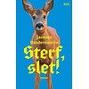 Sterf, slet!