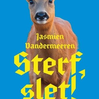 Sterf, slet!