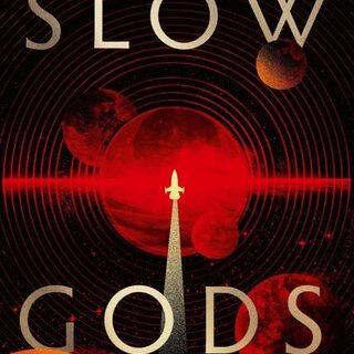 Slow Gods