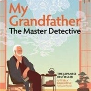 My Grandfather, the Master Detective