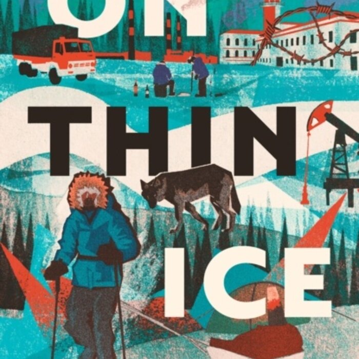 On Thin Ice : An Explorer's Memoir of Siberia, Surveillance and Survival