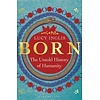 Born : The Untold History of Humanity