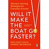 Will It Make the Boat Go Faster : Olympic-winning Strategies for Everyday Success