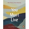 You Must Live : New Poetry From Palestine