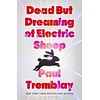 Dead but Dreaming of Electric Sheep