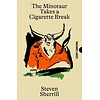 The Minotaur Takes A Cigarette Break