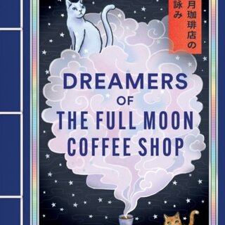 Dreamers of the Full Moon Coffee Shop