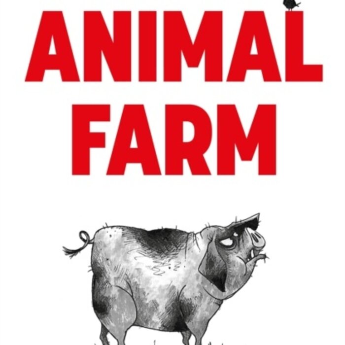Animal Farm : The Illustrated Edition