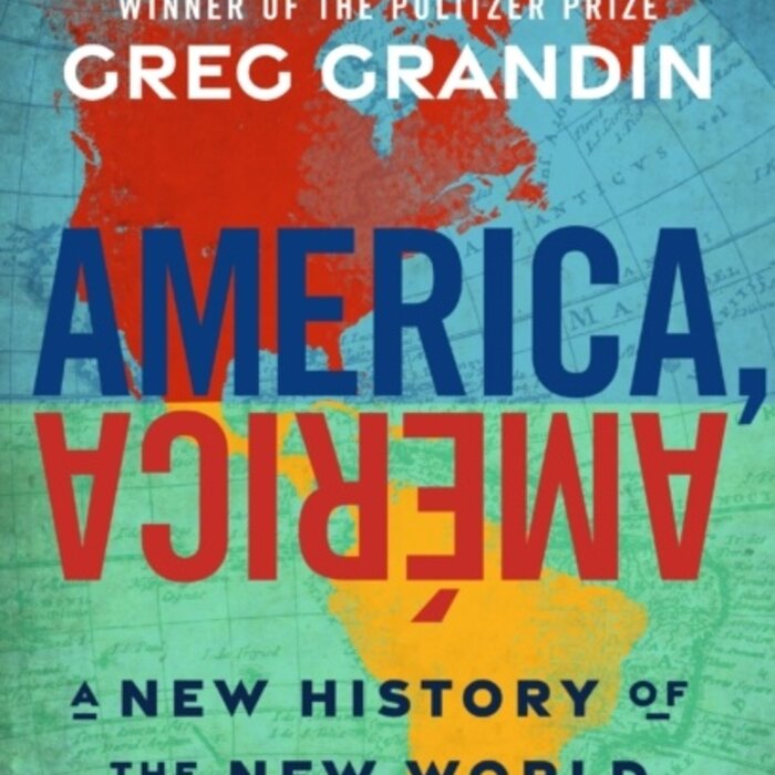 America, America : A New History of the New World