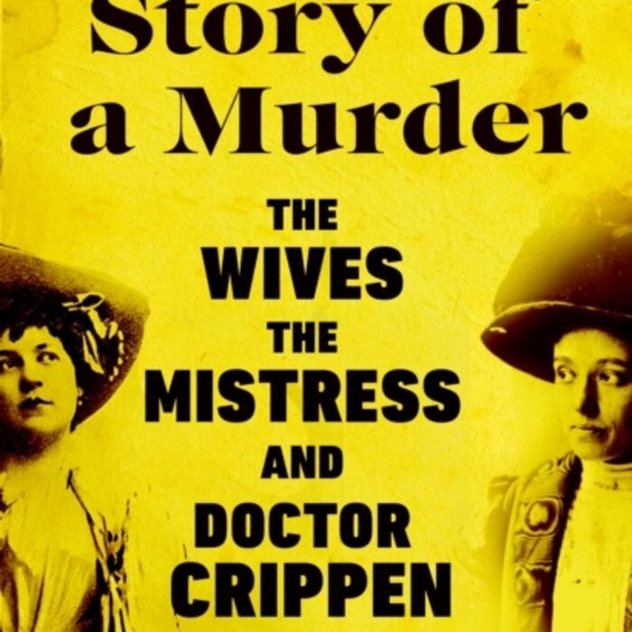 Story of a Murder : The Crime of the Century retold by the Women History Forgot