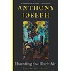 Haunting the Black Air