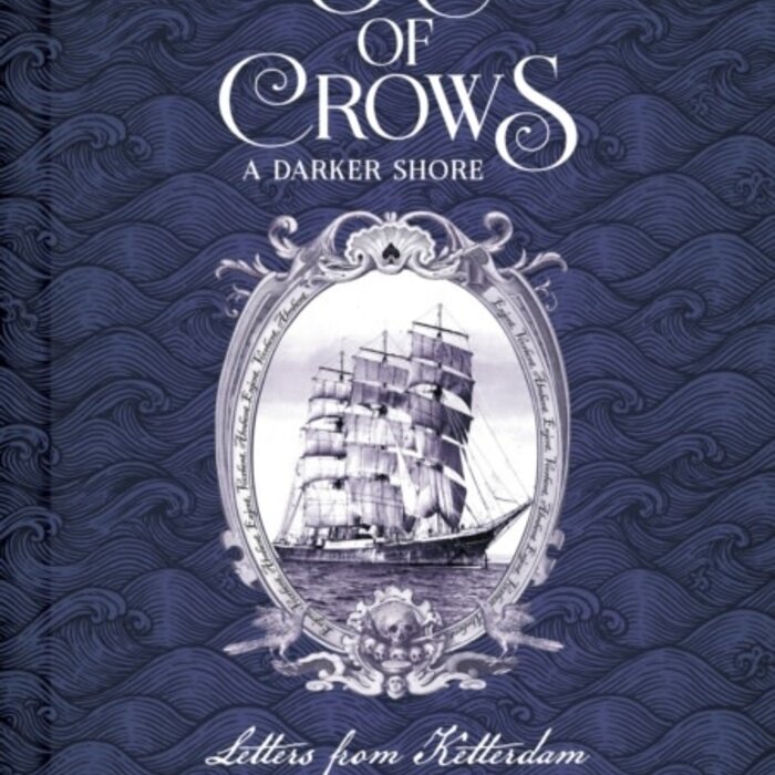 Leigh Bardugo Six of Crows: A Darker Shore: Letters from Ketterdam