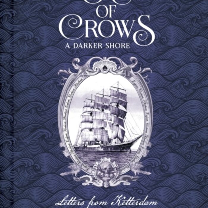 Leigh Bardugo Six of Crows: A Darker Shore: Letters from Ketterdam