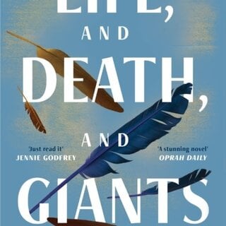 Life, and Death, and Giants