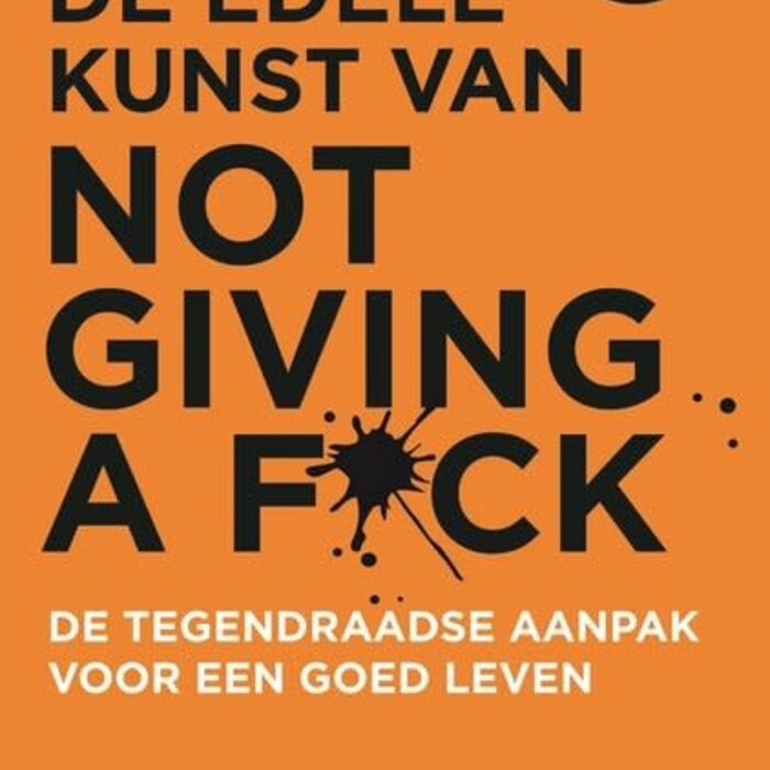 Mark Manson De edele kunst van not giving a f*ck