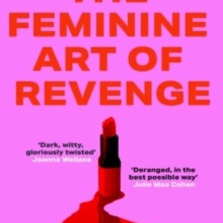 The Feminine Art of Revenge