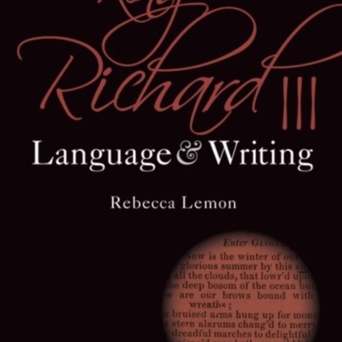 Rebecca Lemon King Richard III: Language and Writing