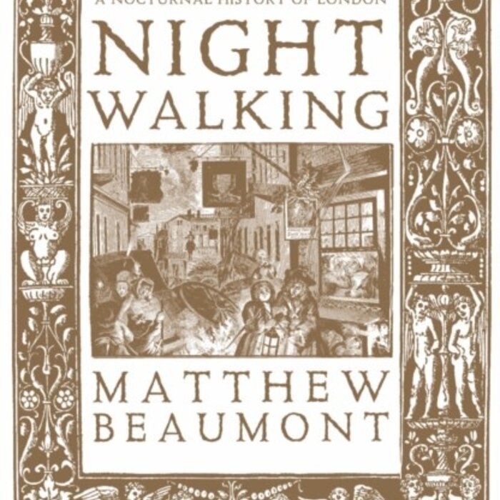 Nightwalking : A Nocturnal History of London