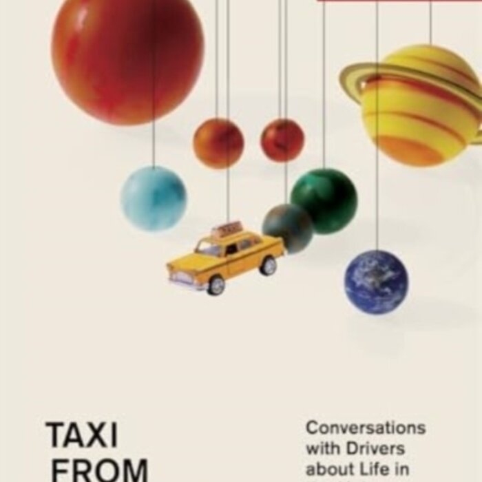 Taxi from Another Planet : Conversations with Drivers about Life in the Universe