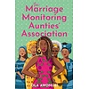 The Marriage Monitoring Aunties’ Association