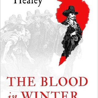 The Blood in Winter: A Nation Descends, 1642