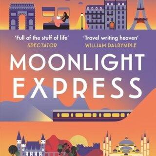 Moonlight Express : Around the World By Night Train