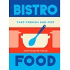 Bistro Food : Fast French One-Pot