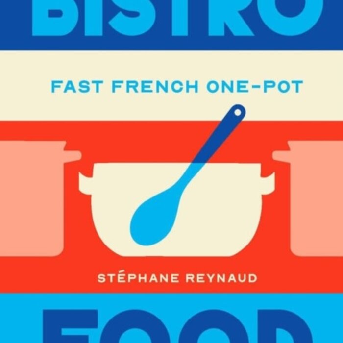 Bistro Food : Fast French One-Pot