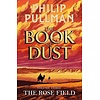 The Rose Field: The Book of Dust Volume Three