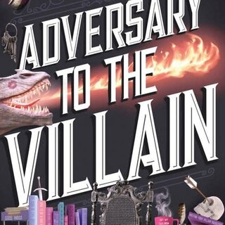 Adversary to the Villain