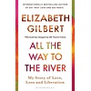 All the Way to the River