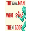 The Man Who Stole the Gods : A True Story of War, Obsession, and the World's Biggest Art Heist