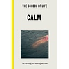 The School of Life: Calm : The harmony and serenity we crave