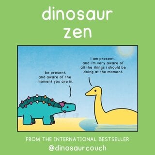 Dinosaur Zen