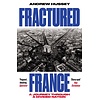 Fractured France : A Journey Through a Divided Nation