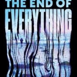 The End of Everything
