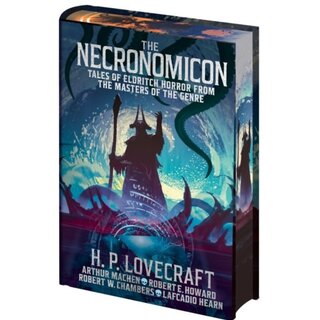 The Necronomicon : Tales of Eldritch Horror from the Masters of the Genre
