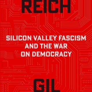 The Nerd Reich : Silicon Valley Fascism and the War on Democracy