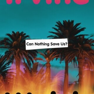 Can Nothing Save Us?