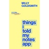 Things I Told My Notes App : Secret Diary of an Oversharer