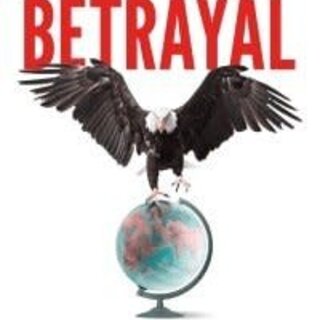 Betrayal: Trump, Putin and The New Age of Conquest
