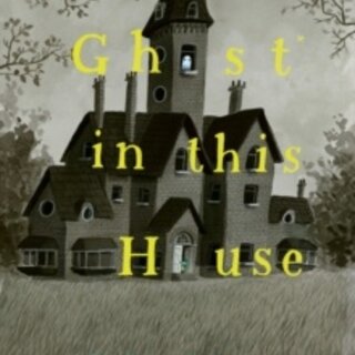 There’s a Ghost in this House