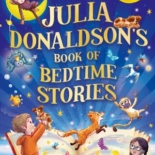 Julia Donaldson’s Book of Bedtime Stories