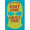 Knit One, Heist One