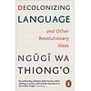 Decolonizing Language and Other Revolutionary Ideas