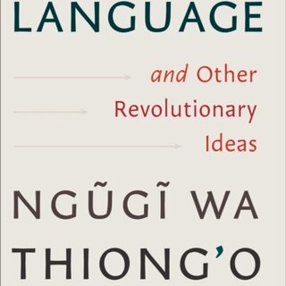 Decolonizing Language and Other Revolutionary Ideas