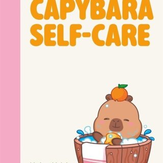The Little Book of Capybara Self-Care