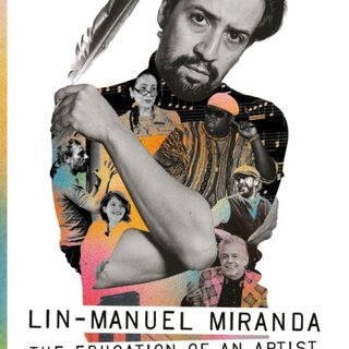 Lin-Manuel Miranda : The Education of an Artist